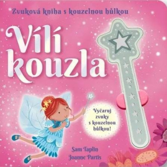 Vílí kouzla - Zvuková kniha s kouzelnou hůlkou