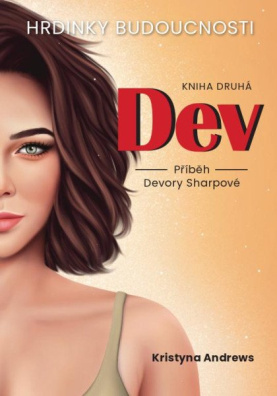 Hrdinky Budoucnosti 2 Dev - Příběh Devory Sharpové