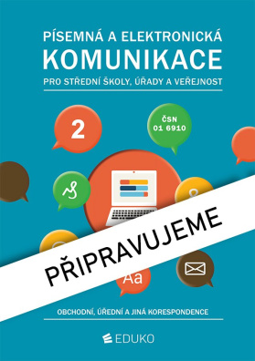 Písemná a elektronická komunikace 2 – obchodní, úřední a jiná korespondence 3. vyd