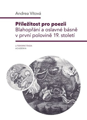 Příležitost pro poezii. Blahopřání a oslavné básně v první polovině 19. století