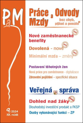 Práce a mzdy 9/2024 Zajímavé zaměstnanecké benefity.Čerpání dovolené – aktuální pravidla, Zvýšení mi