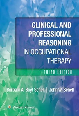 Clinical and Professional Reasoning in Occupational Therapy 3rd Edition, Kindle Edition