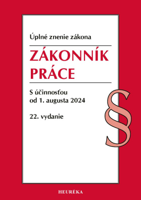 Zákonník práce.  22. vyd., 8/2024