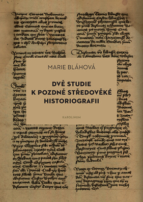 Dvě studie k pozdně středověké historiografii