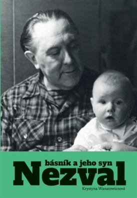 Nezval. Básník a jeho syn 