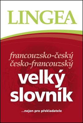 Francouzsko-český česko-francouzský velký slovník