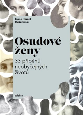 Osudové ženy 33 příběhů neobyčejných životů