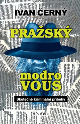 Pražský modrovous. Skutečné kriminální příběhy