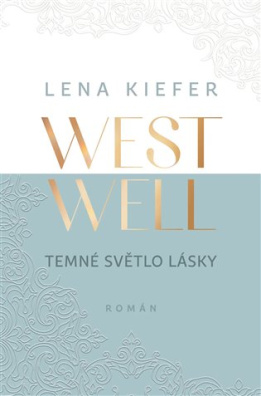 Westwell: Temné světlo lásky 