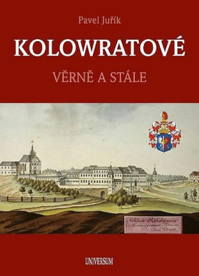 KOLOWRATOVÉ - Věrně a stále