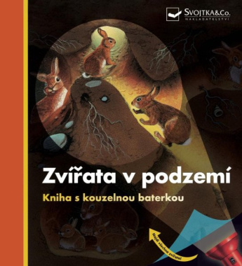 Zvířata v podzemí - Kniha s kouzelnou baterkou