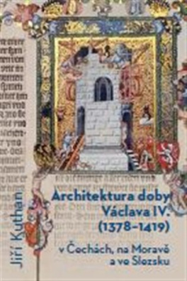 Architektura doby Václava IV. /1378 - 1419/ 