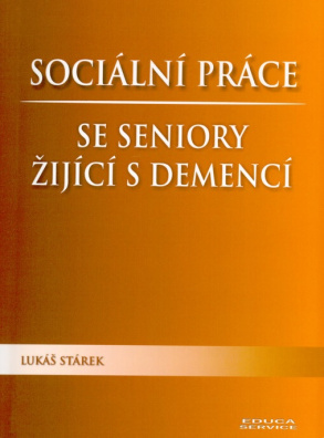 Sociální práce se seniory žijící s demencí