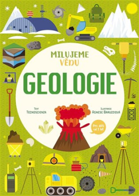 Geologie. Milujeme vědu 