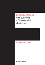 Estetický prožitek. Vrstvy, úrovně a fáze estetické zkušenosti