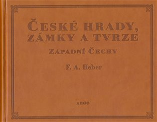 České hrady, zámky a tvrze I. Západní Čechy