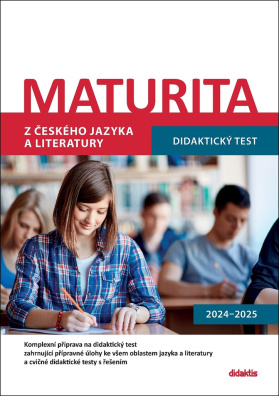 Maturita z českého jazyka a literatury Didaktický test 2024–2025