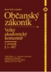 Občanský zákoník - Velký akademický komentář I.+II.