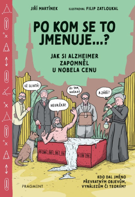 Po kom se to jmenuje...?. Jak si Alzheimer zapomněl u Nobela cenu