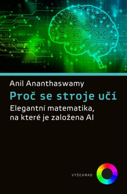 Proč se stroje učí. Elegantní matematika, na které je založena AI