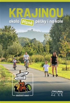 Krajinou okolo Plzně pěšky i na kole 