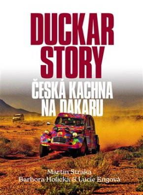 Duckar Story Česká kachna na Dakaru