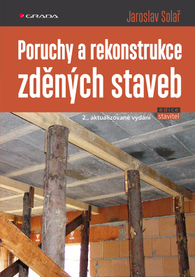 Poruchy a rekonstrukce zděných staveb 2., aktualizované vydání