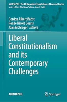 Liberal Constitutionalism and its Contemporary Challenges