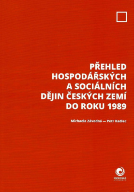 Přehled hospodářských a sociálních dějin českých zemí do roku 1989