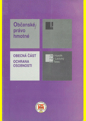 Občanské právo hmotné, obecná část - ochrana osobnosti