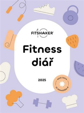 Fitness Diář 2025. Moje cesta za zdravějším Já