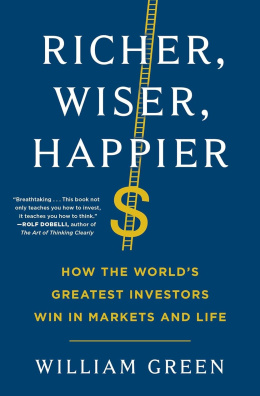 Richer, Wiser, Happier: How the World's Greatest Investors Win in Markets and Life