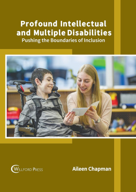 Profound Intellectual and Multiple Disabilities: Pushing the Boundaries of Inclusion