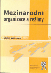 Mezinárodní organizace a režimy