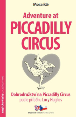 Dobrodružství na Piccadilly Circus / Adventure at Piccadilly Circus - Zrcadlová četba (A1-A2)