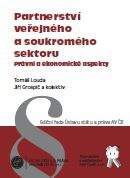 Partnerství veřejného a soukromého sektoru: právní a ekonomické aspekty