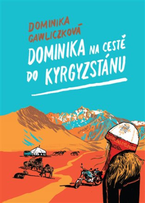 Dominika na cestě do Kyrgyzstánu 