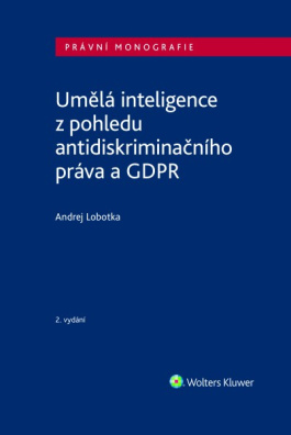 Umělá inteligence z pohledu antidiskriminačního práva a GDPR, 2. vydání