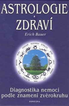 Astrologie a zdraví. Diagnostika nemocí podle znamení zvěrokruhu