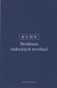 Kuhn - Struktura vědeckých revolucí