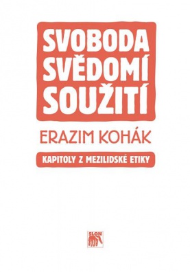 Svoboda, svědomí, soužití - Kapitoly z mezilidské etiky