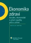 Ekonomika zdraví-Sociální,ekonomické a právní aspekty péče o zdraví