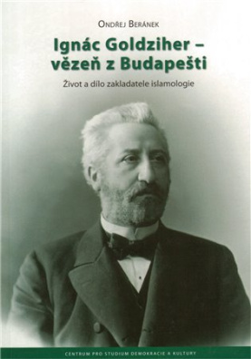 Ignác Goldziher - vězeň z Budapešti