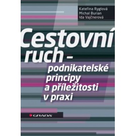 Cestovní ruch - podnikatelské principy a příležitosti v praxi