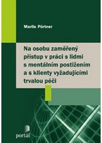 Na osobu zaměřený přístup v práci s lidmi s mentálním postižením a s klienty vyžadujícími trvalou pé