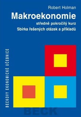 Makroekonomie. Sbírka řešených otázek a příkladů