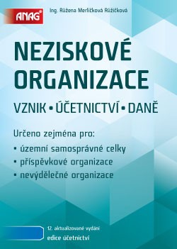 Neziskové organizace - vznik, účetnictví, daně, 12.vydání