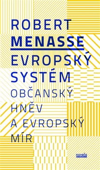 Evropský systém - Občanský hněv a evropský mír