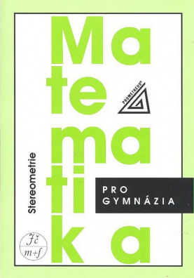 Matematika pro gymnázia - Stereometrie