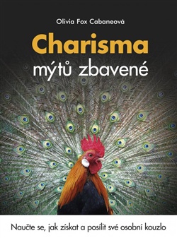 Charisma mýtů zbavené - Naučte se, jak získat a posílit své osobní kouzlo